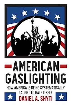 American Gaslighting