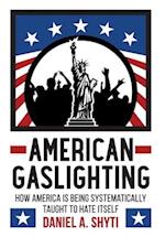 American Gaslighting