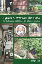 5 Acres & A Dream The Book