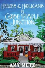 Heroes & Hooligans in Goose Pimple Junction