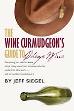 Wine Curmudgeon's Guide to Cheap Wine