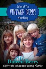 Tales of the Vintage Berry Wine Gang