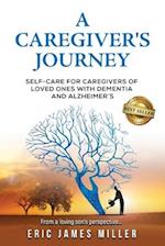 A Caregiver's Journey: Self-Care For Caregivers of Loved Ones with Dementia and Alzheimer's 