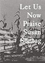 Let Us Now Praise Susan Sontag