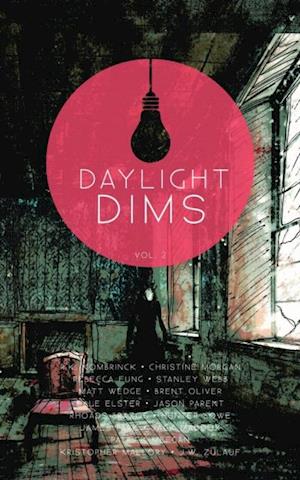 Daylight Dims: Volume Two