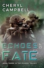 Echoes of Fate: Book Three in the Echoes Trilogy 