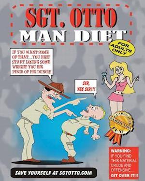 Sgt. Otto Man Diet