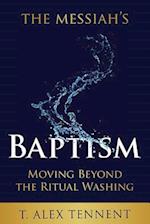 The Messiah's Baptism: Moving Beyond the Ritual Washing 
