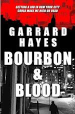 Bourbon & Blood: A Crime Fiction Thriller 