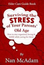 Surviving the Stress of Your Parents' Old Age