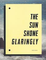 Seth Lower: The Sun Shone Glaringly