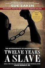 Twelve Years a Slave - Enhanced Edition by Dr. Sue Eakin Based on a Lifetime Project. New Info, Images, Maps