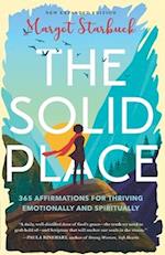 The Solid Place: 365 Affirmations for Thriving Emotionally and Spiritually 