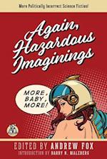 Again, Hazardous Imaginings: More Politically Incorrect Science Fiction 