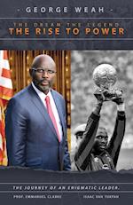 George Weah The Dream, The Legend, The Rise to Power