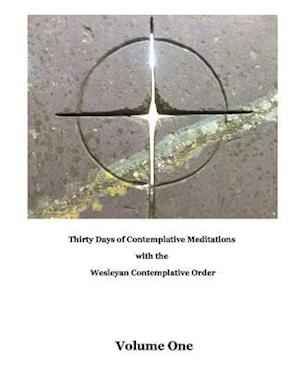 Thirty Days of Meditations (Volume I)