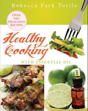 Healthy Cooking With Essential Oil