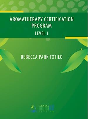 Aromatherapy Certification Program Level 1