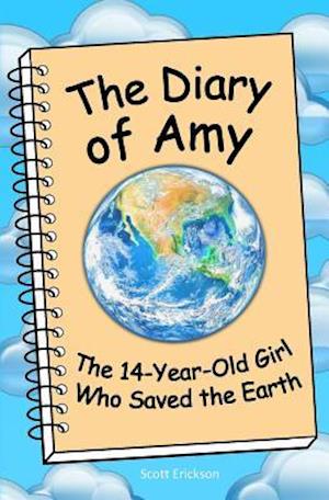 The Diary of Amy, the 14-Year-Old Girl Who Saved the Earth