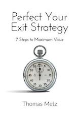 Perfect Your Exit Strategy