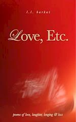 Love, Etc.: Poems of Love, Laughter, Longing & Loss 