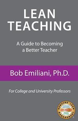 Lean Teaching: A Guide to Becoming a Better Teacher