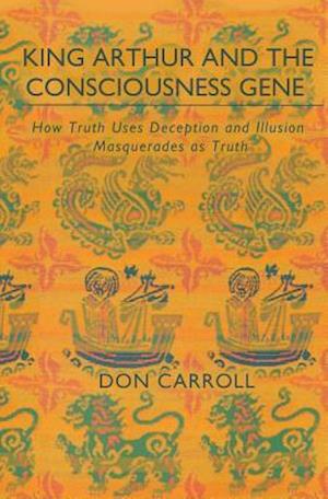 King Arthur and the Consciousness Gene