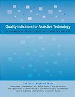Quality Indicators for Assistive Technology : A Comprehensive Guide to Assistive Technology Services