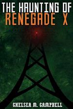 The Haunting of Renegade X