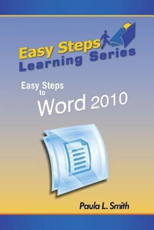 Easy Steps Learning Series: Easy Steps to Word 2010
