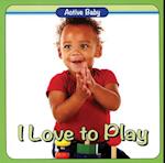 I Love to Play