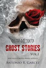 New Mexico Ghost Stories Volume I