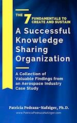 The 7 Fundamentals to Create and Sustain a Successful Knowledge Sharing Organization