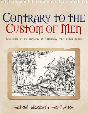 Contrary to the Custom of Men