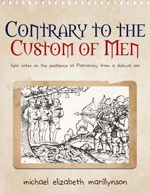 Contrary to the Custom of Men