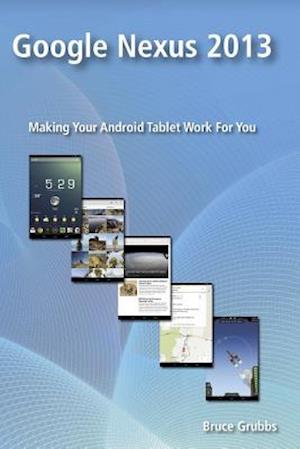 Google Nexus 2013: Making Your Android Tablet Work For You