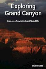 Exploring Grand Canyon: From Lees Ferry to the Grand Wash Cliffs 