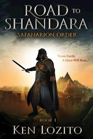 Road To Shandara: Book One of the Safanarion Order