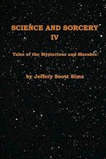 Science and Sorcery IV: Tales Mysterious and Macabre 