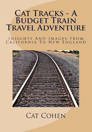 Cat Tracks - A Budget Train Travel Adventure