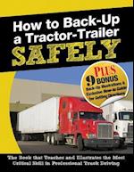 How to Back-Up a Tractor-Trailer Safely