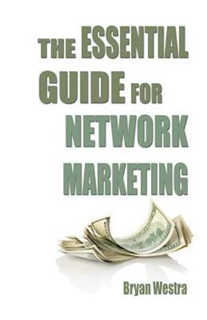 The Essential Guide for Network Marketing