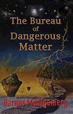 Bureau of Dangerous Matter