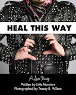 Heal This Way - A Love Story