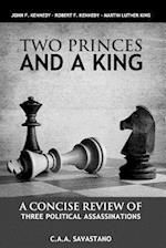 Two Princes And A King: A Concise Review of Three Political Assassinations 