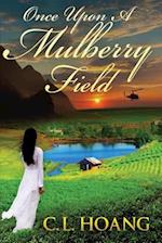 Once Upon a Mulberry Field