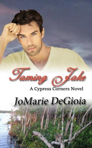 Taming Jake: Cypress Corners Book 2