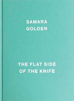 Samara Golden - The Flat Side of the Knife