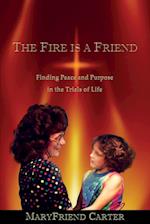 The Fire is a Friend