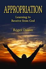 Appropriation: Learning to Recieve from God